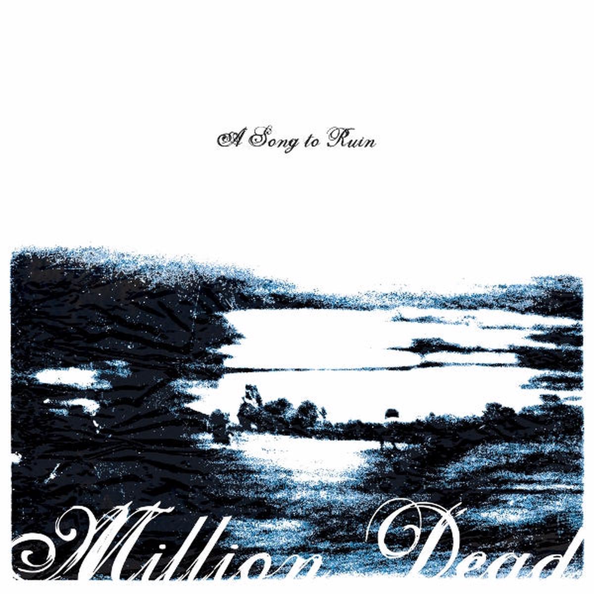 Million Dead - A Song To Ruin (LP)