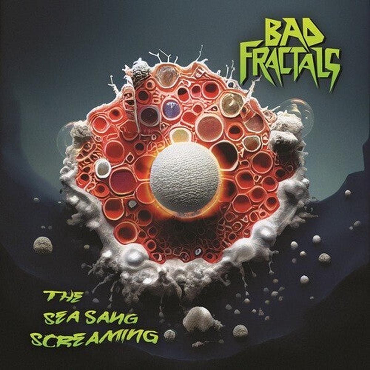 Bad Fractals: Sea Sang Screaming - Sea Green Vinyl - VINYL LP