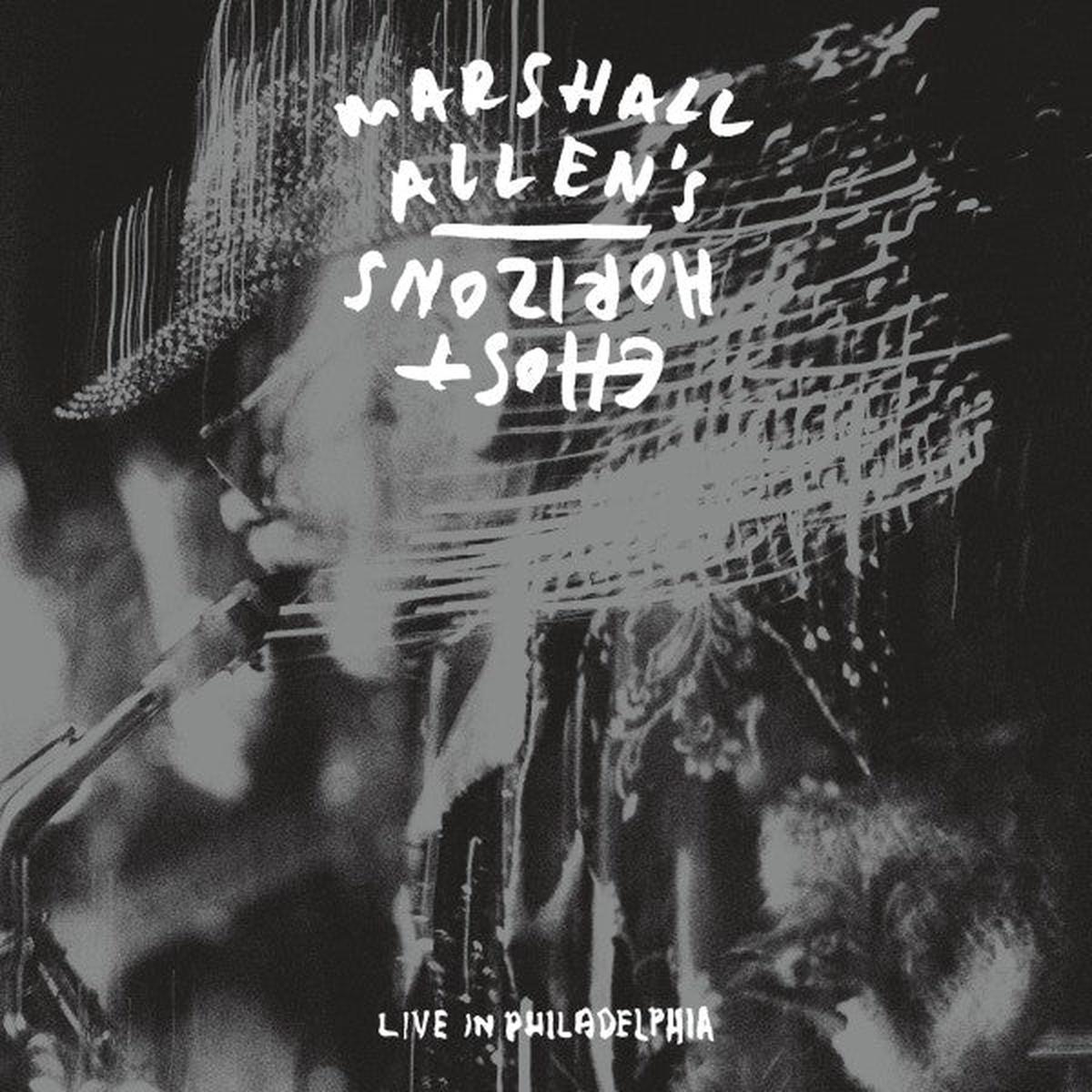 Marshall Allen's Ghost Horizons - Live In Philadelphia (2 LPs)