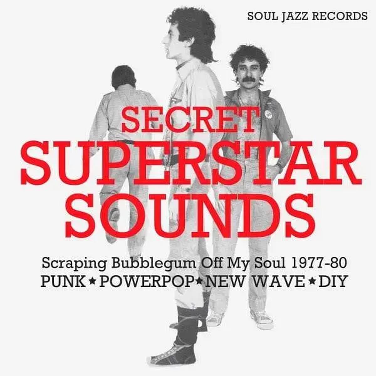 Secret Superstar Sounds  Scraping Bubblegum Off My Soul 1977-80: Punk  Powerpop  New Wave  DIY Vinyl LP