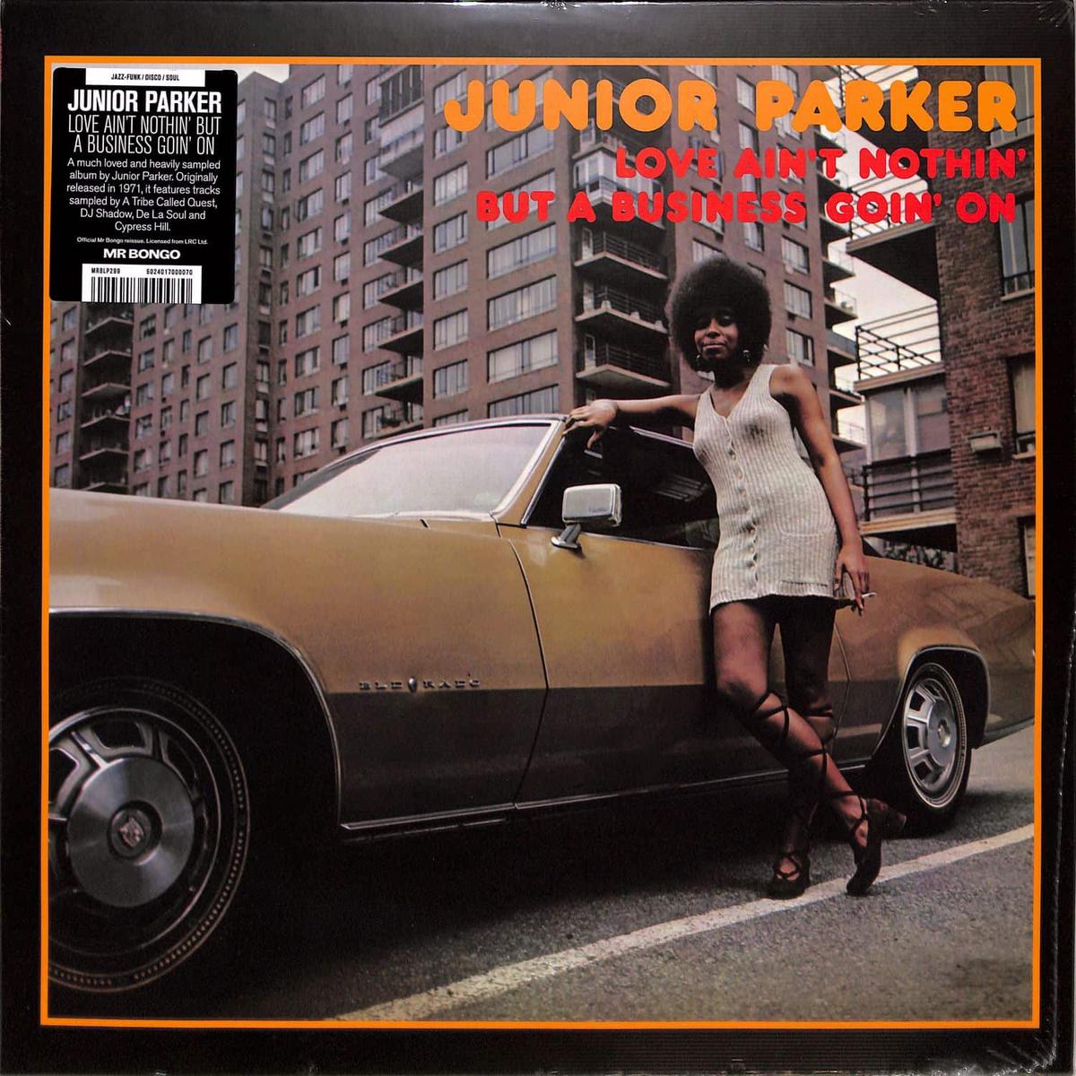 Junior Parker - Love Ain't Nothin' But a Business Goin' On (LP)
