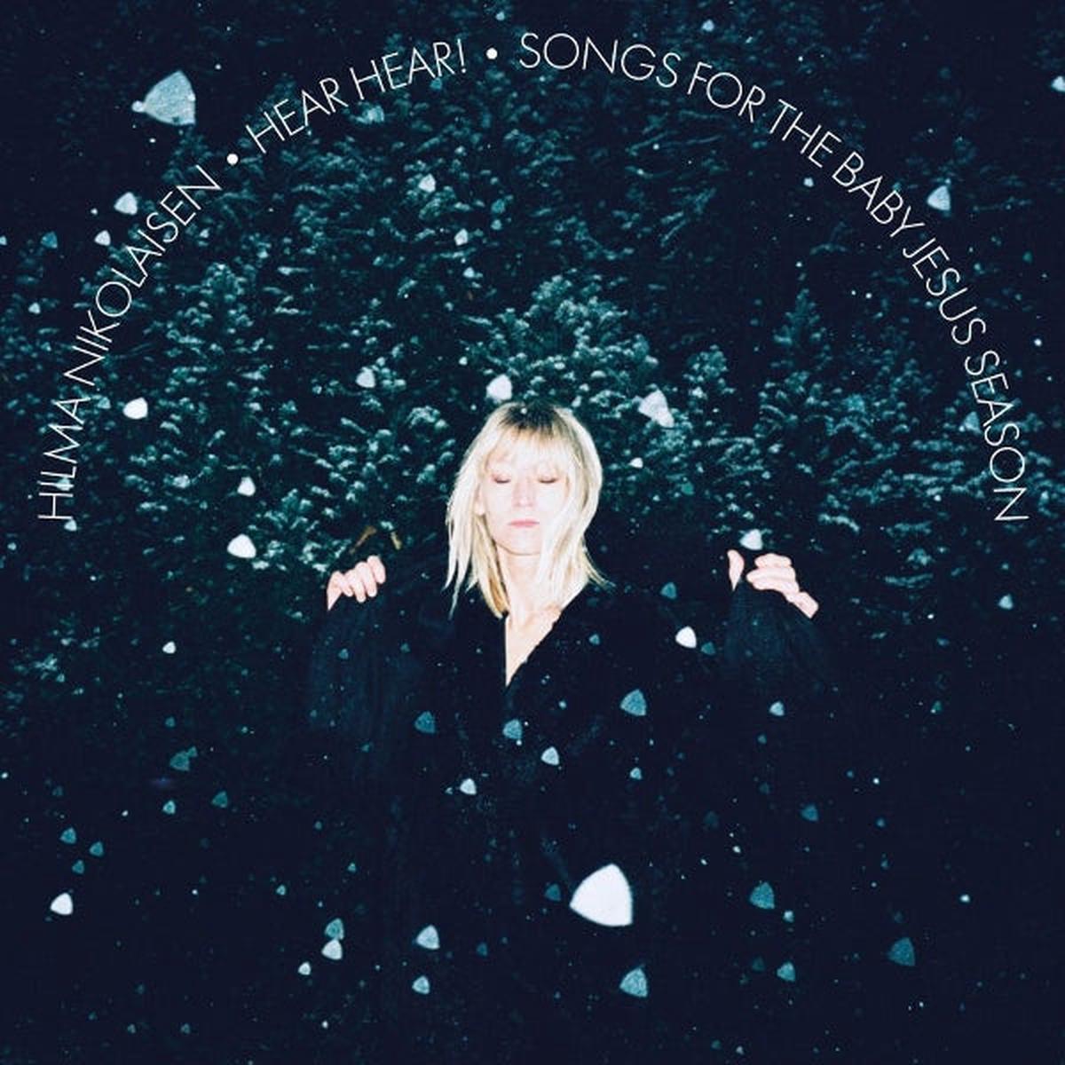 Hilma Nikolaisen - Hear Hear! (Songs For the Baby Jesus Season) (LP)