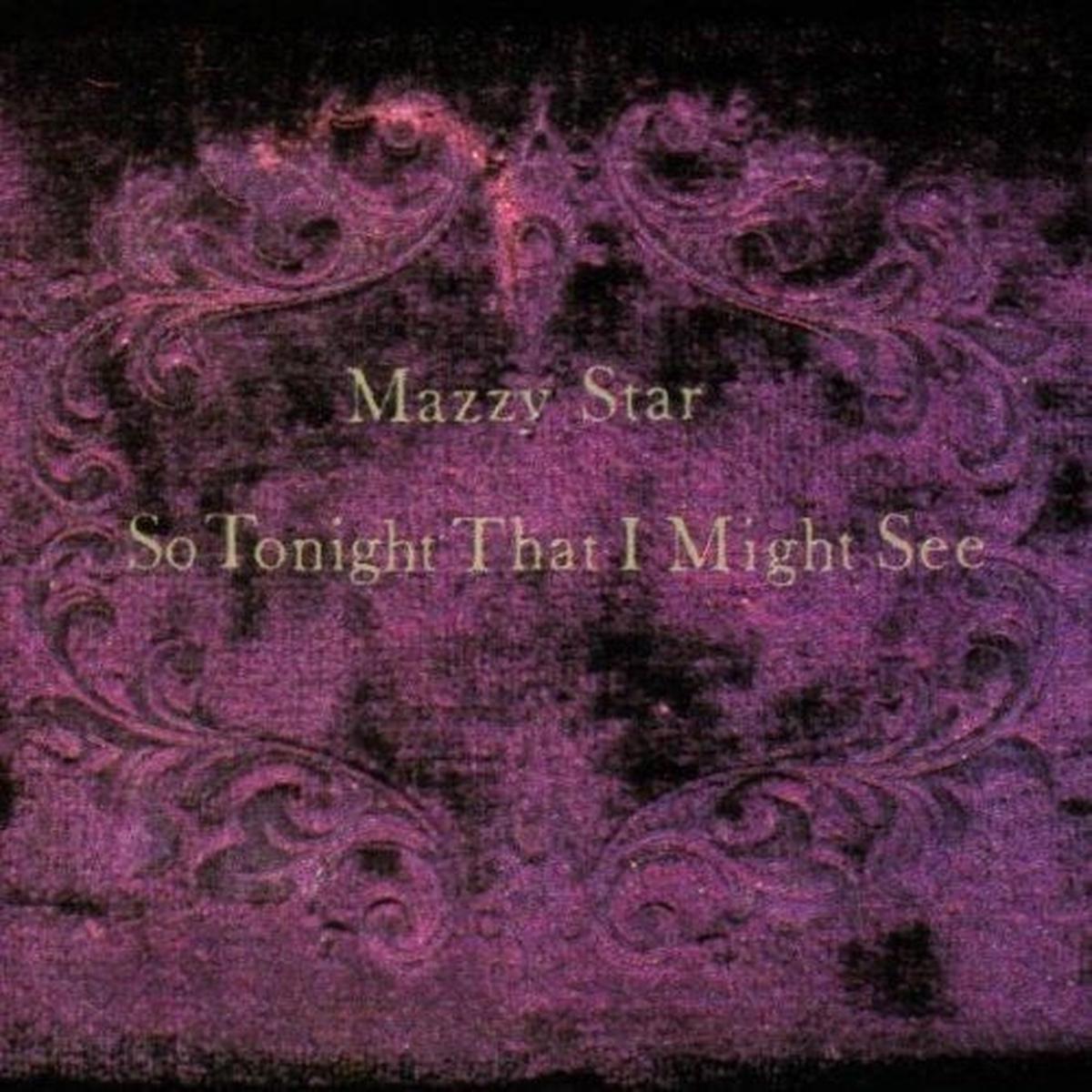Mazzy Star: So Tonight That I Might See