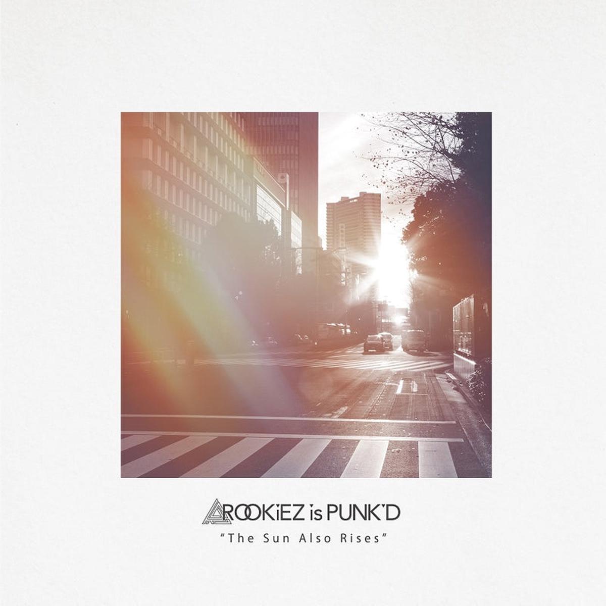 (Album) The Sun Also Rises by RookiEZ is PUNKD First Run Limited Edition