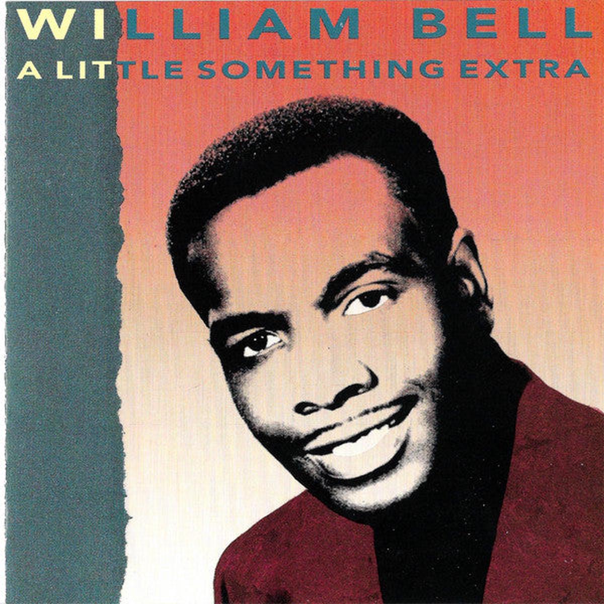 William Bell - A Little Something Extra