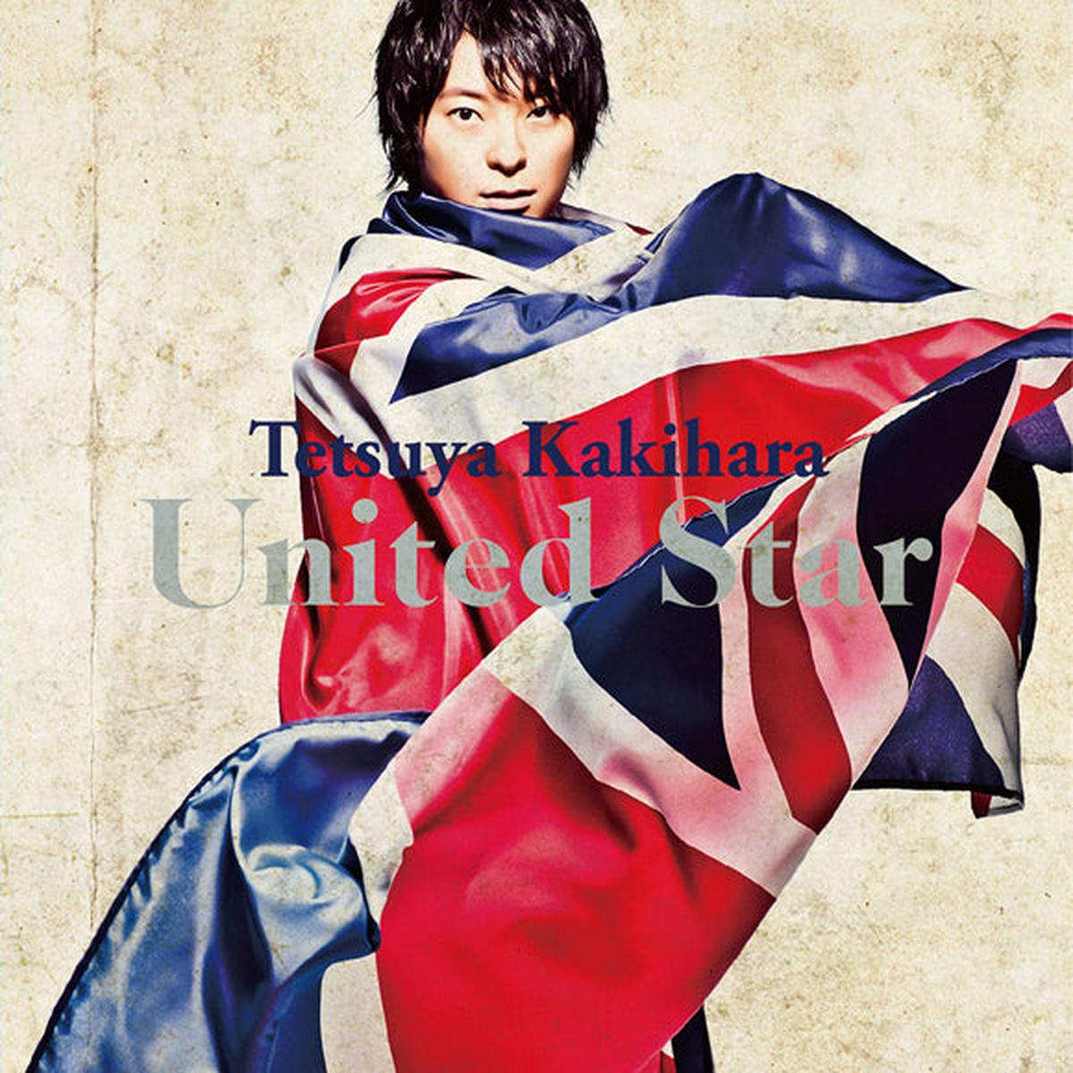 (Album) United Star by Tetsuya Kakihara [Regular Edition]