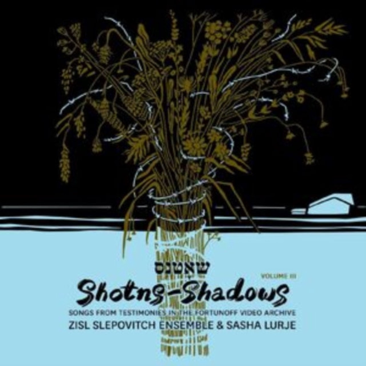 Zisl Slepovitch Ensemble & Sasha Lurje CD - Shotns - Shadows: Songs From Testimonies In The Fortunoff Video Archive. Vol. 3
